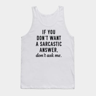 Sarcastic Answer Tank Top